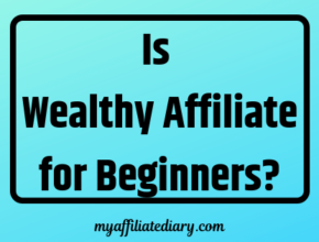 Is Wealthy Affiliate For Beginners