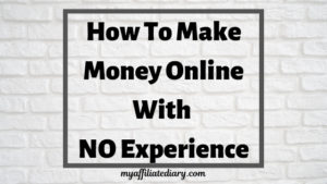How To Make Money Online With No Experience