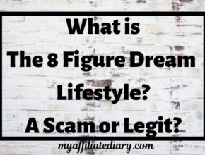 What Is The 8 Figure Dream Lifestyle? A Scam Or Legit?