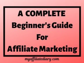 A Complete Beginner's Guide For Affiliate Marketing