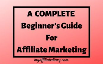 A Complete Beginner's Guide For Affiliate Marketing