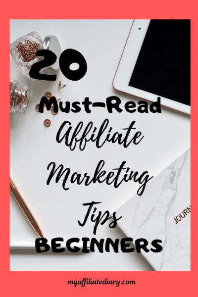 20 Must-read Affiliate Marketing Tips Beginners